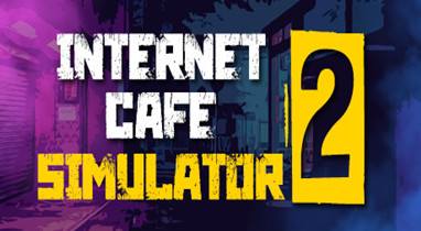 网吧模拟器2Internet Cafe Simulator 2  免费版 